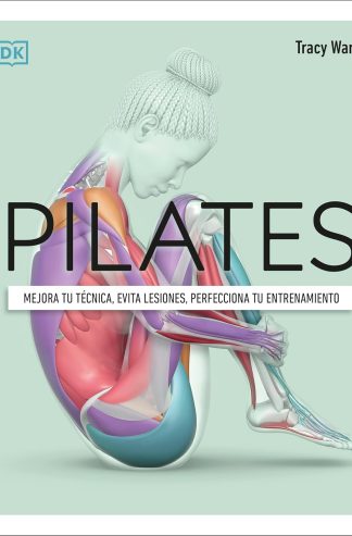 Pilates (Science of Pilates) (The Science of Fitness) (Spanish Edition)